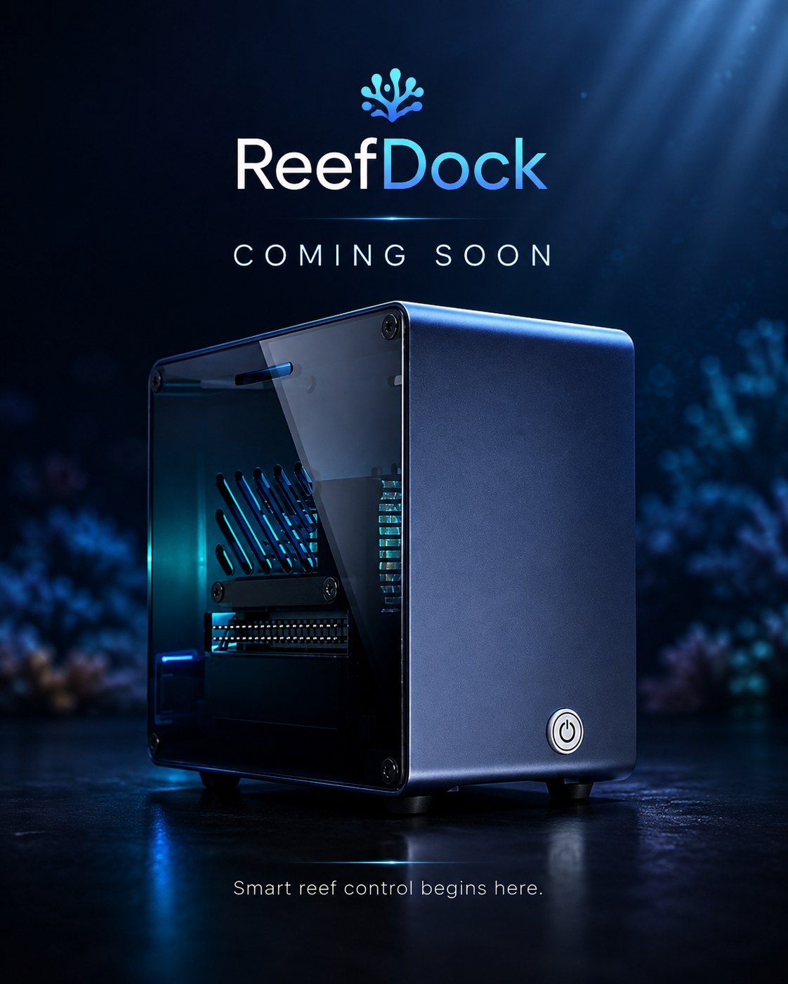 ReefDock — coming soon. A compact dark-blue aquarium controller with a smoked glass side panel, lit from within, standing against a deep reef background. Smart reef control begins here.